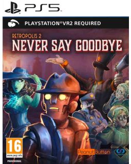 PS5 Retropolis 2 Never Say Goodbye (PSVR2)