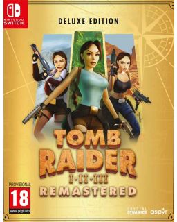 SWITCH Tomb Raider I-III Remastered Starring Lara Croft - Deluxe Edition